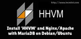 Cài đặt HHVM và Nginx / Apache trên Ubuntu / Debian / Mint