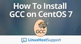 Cách cài đặt GCC trên CentOS 6