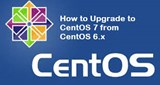 Cách nâng cấp CentOS 6 lên CentOS 7